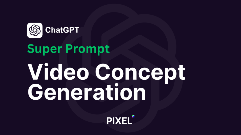 Super prompts for video creation